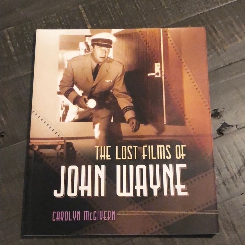 The Lost Films of‎ John Wayne by Carolyn McGivern Softcover Movie History Book